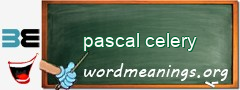 WordMeaning blackboard for pascal celery